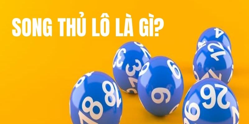 song thủ lô là gì